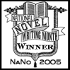 2005 National Novel Writing Month Winner!